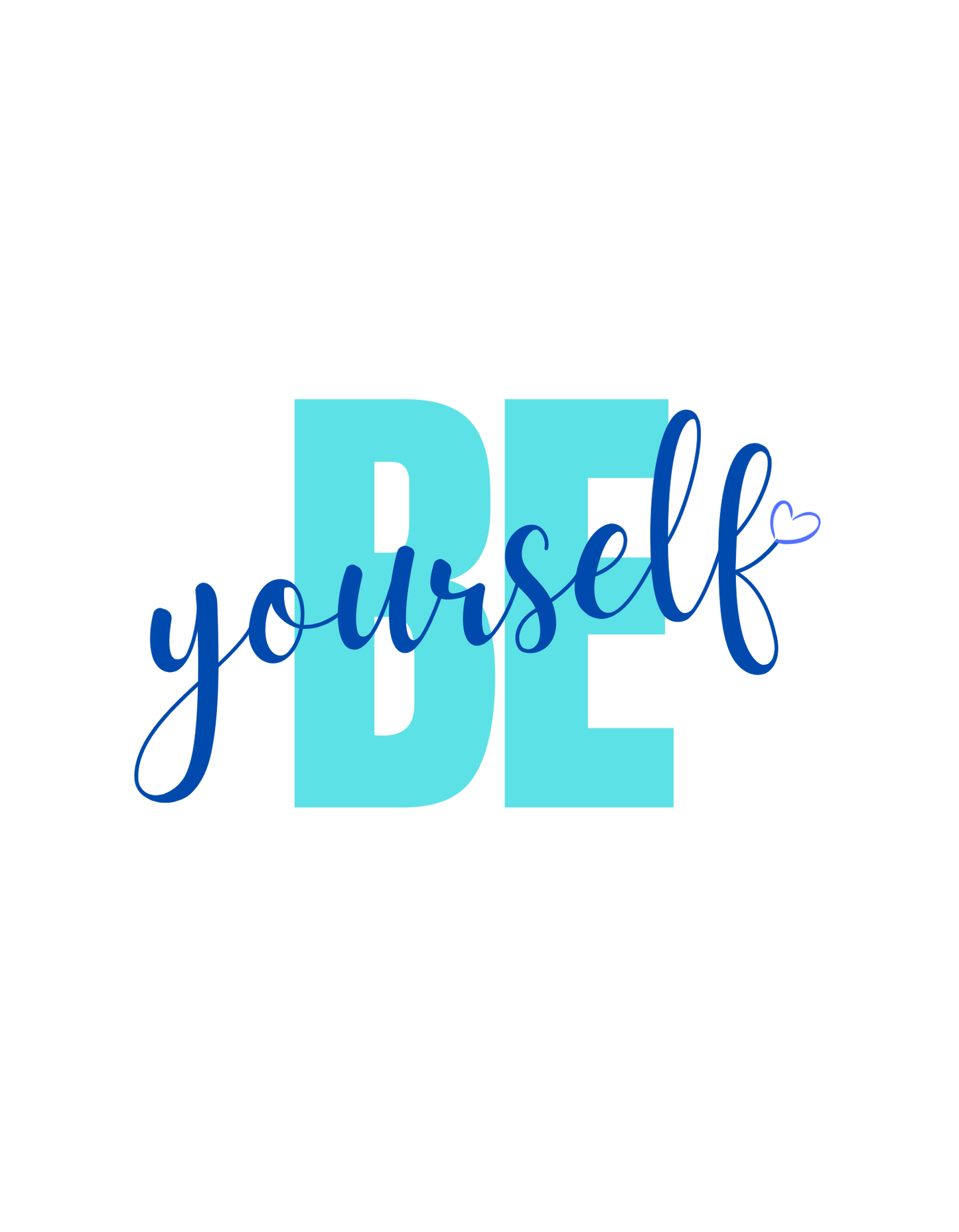 Be Yourself T-Shirt